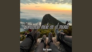 Comiendo Mote en el Monte