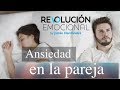 ANSIEDAD EN LA PAREJA I JULIÁN HERNANDEZ