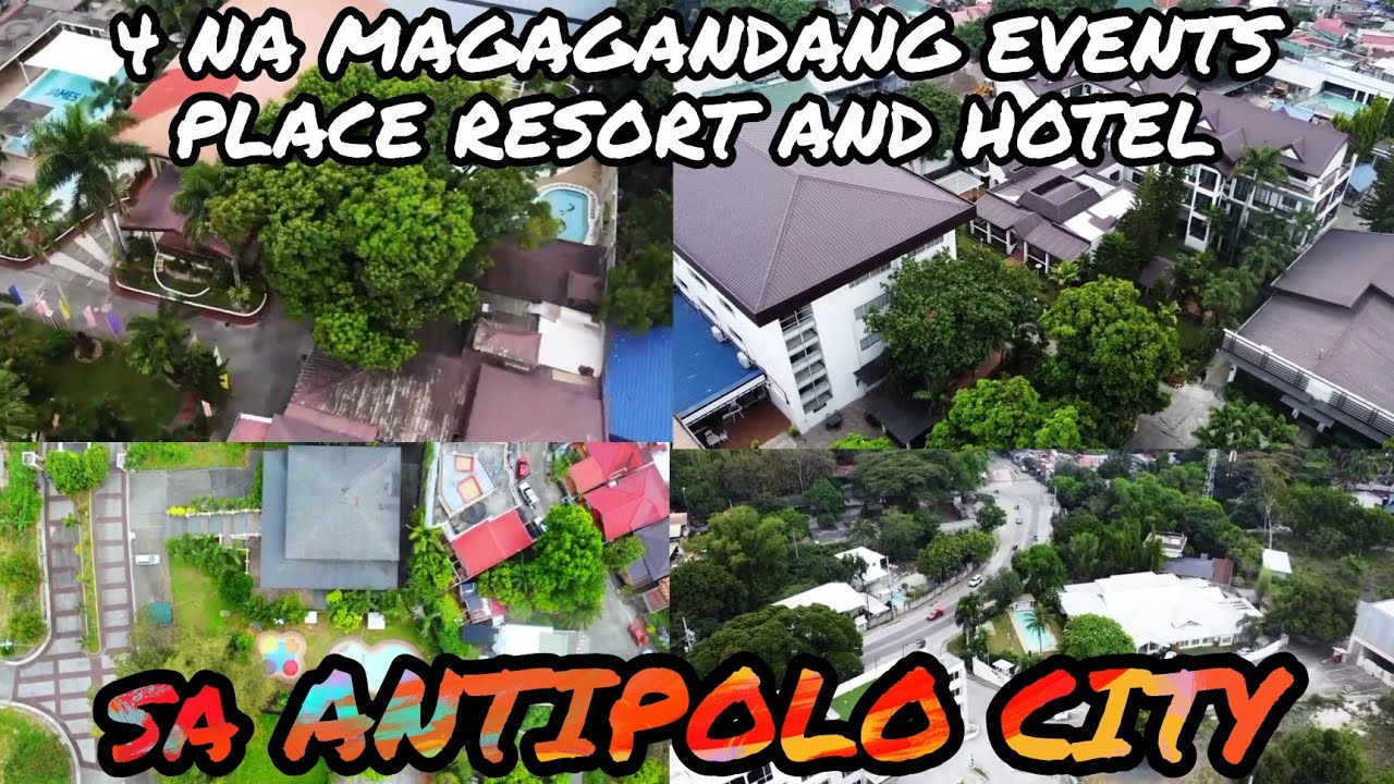 EVENTS PLACES ANTIPOLO 2022. LE BLANC, ALTA VISTA, GEMS HOTEL