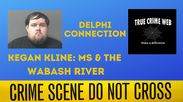 Delphi Connection Kegan Kline: MS & the Wabash River