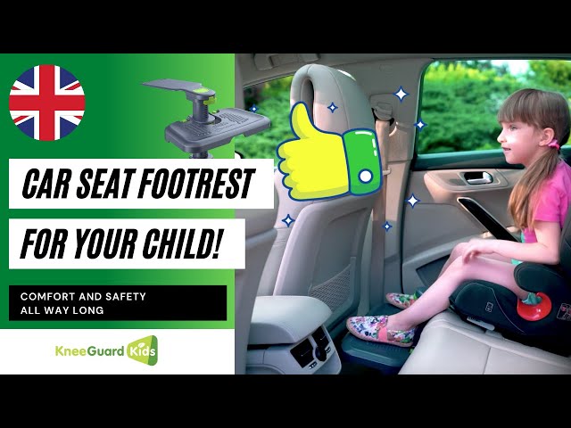 CAR SEAT FOOTREST - a brilliant idea for your child from KneeGuardKids.UK 