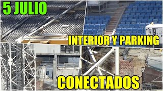 5 JULIO | OBRAS de REMODELACIÓN del nuevo ESTADIO SANTIAGO BERNABÉU