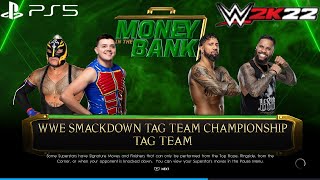 WWE 2K22 MYSTERIOS vs USOS - SMACKDOWN TAG TEAM TITLE MATCH: WWE MONEY IN THE BANK 2021