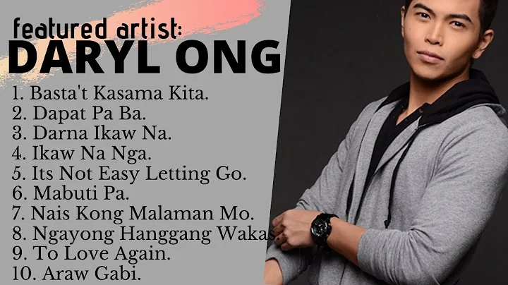 NON STOP OPM SONGS OF DARYL ONG/Featured Artist fo...