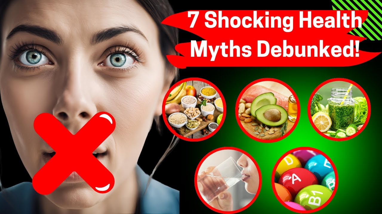 7 Shocking Health Myths Debunked! YouTube 7 Shocking Health Myths Debunked! YouTube