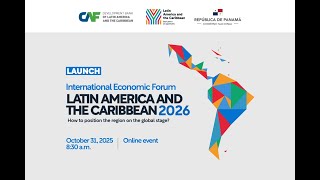 Launch of the International Economic Forum Latin America and the Caribbean 2026