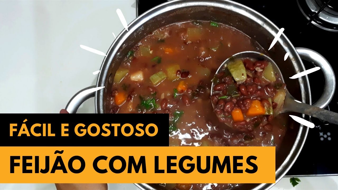 FEIJÃO COM LEGUMES DELICIOSO 😋