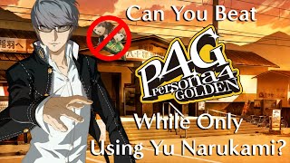 Can You Beat Persona 4 Golden While Only Using Yu Narukami?