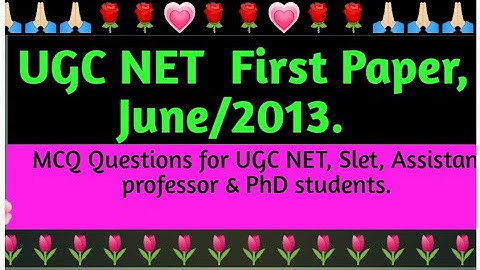UGC NET  First Paper,June/2013.