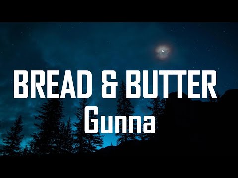 Gunna - bread & butter (lyrics)