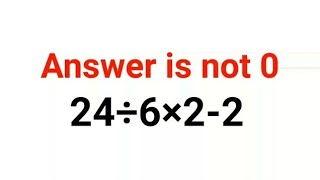 24÷6×2-2 The answer is not 0. Many got it wrong!  Ukraine Math Test #math #percentages #ukraine