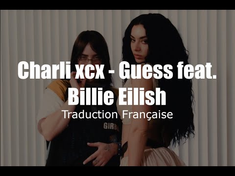 Charli xcx - Guess feat. Billie Eilish [Traduction Française / VOSTFR]