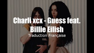 Charli Xcx - Guess Feat. Billie Eilish [Traduction Française / Vostfr]