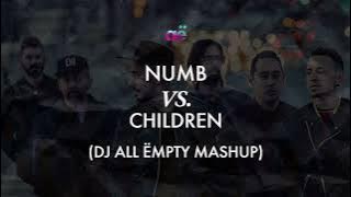 Numb x Children (DJ All Ëmpty Mashup)