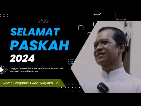 Ucapan PASKAH 2024 oleh Romo Gregorius Awan Widyaka, Pr. || PAROKI BABARSARI