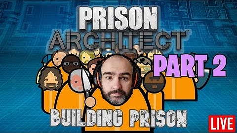 Prison Architect - Part 2 - Building Low Security Prison!