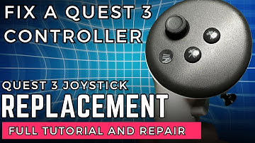 Repair Your Quest 3 Controller - Full Joystick Repair Tutorial