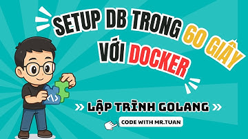 RESTful API Golang Gin #43:Docker & PostgreSQL Siêu Tốc! Cài Đặt Database Với Docker Compose Cho API