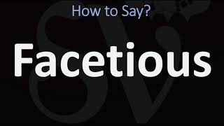 How To Pronounce Facetious? Correctly