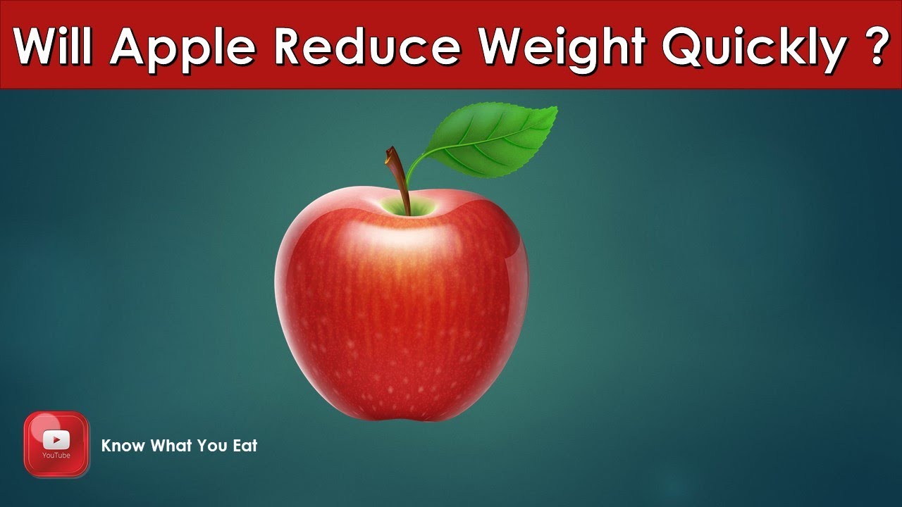 Will Apple Reduces Weight Quickly? Know What You Eat Health Tips