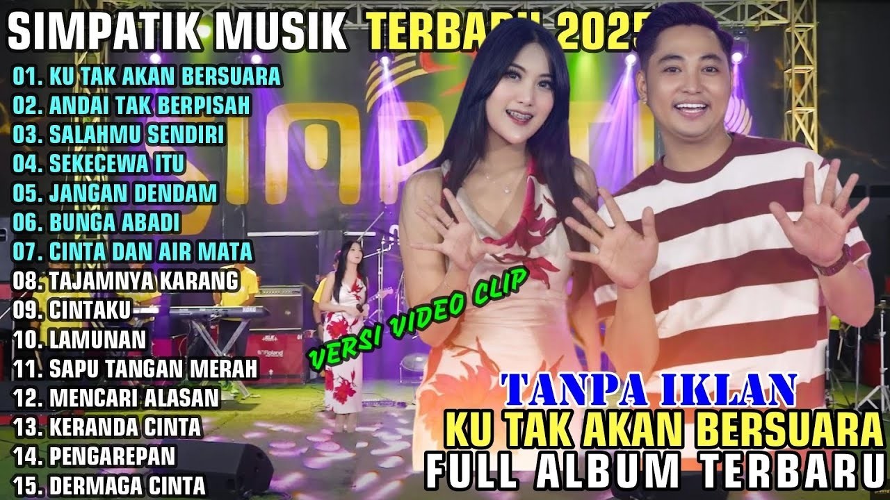 KU TAK AKAN BERSUARA- ANDAI TAK BERPISAH- SALAHMU SENDIRI- SIMPATIK MUSIC FULL ALBUM TERBARU 2026