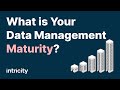 What's Your Data Management Maturity?