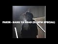 PAKIN - BANG YA HEAD (DJ BPM SPECIAL)