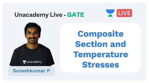 Composite Section and Temperature Stresses | Mechanical Engineering | Sureshkumar P