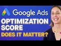 Google Ads Optimization Score - What It Is and Does it Really Matter?