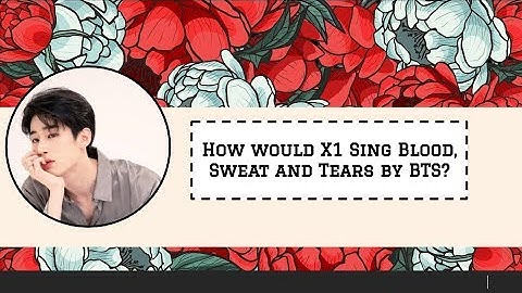 How would X1 sing BTS