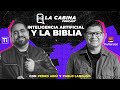 Inteligencia Artificial y La Biblia - Pedro Abiú y Pablo Langlois - La Cabina Podcast #41