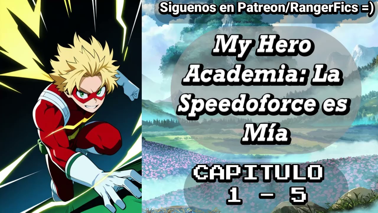 My Hero Academia: La Speedforce es Mía / Capítulo 1 - 5