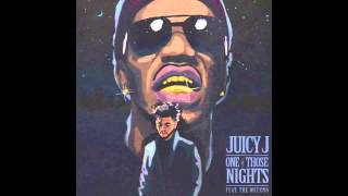 Juicy J - One Of Those Nights (feat. The Weeknd) [Lyrics] chords