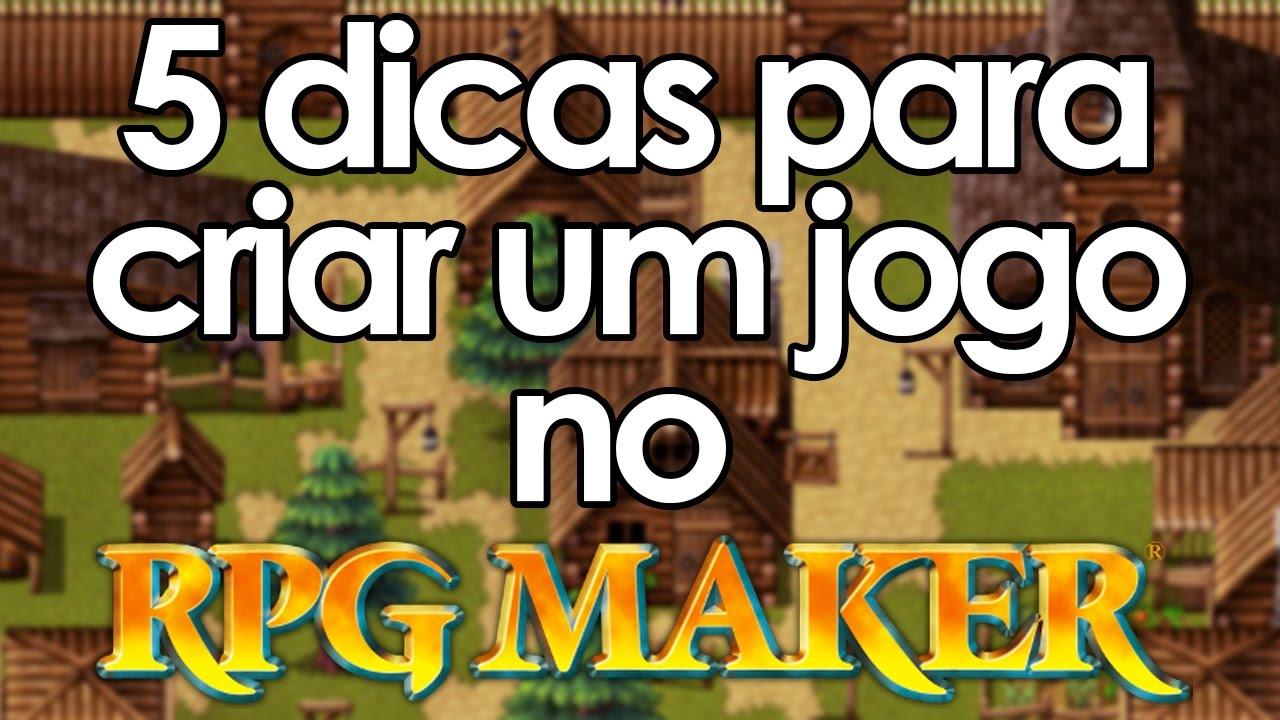 RPG Maker: O Guia Completo - Produção de Jogos