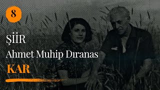 Ahmet Muhip Dıranas - Kar  (Kendi Sesinden Şiirler)