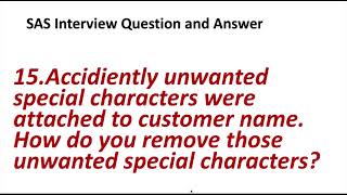 15. How do you remove unwanted special character from customer name ? || SAS Interview Q/A.