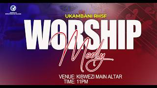 UKAMBANI RHSF WORSHIP MEDLY LIVE FROM KIBWEZI MAIN ALTAR