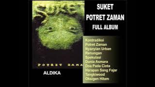 SUKET - POTRET ZAMAN FULL ALBUM