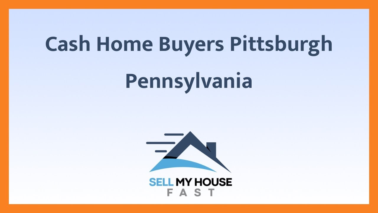 Cash Home Buyers Pittsburgh Pennsylvania - (844) 207-0788