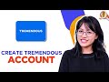 How To Create Tremendous Account - 2025 Step by Step