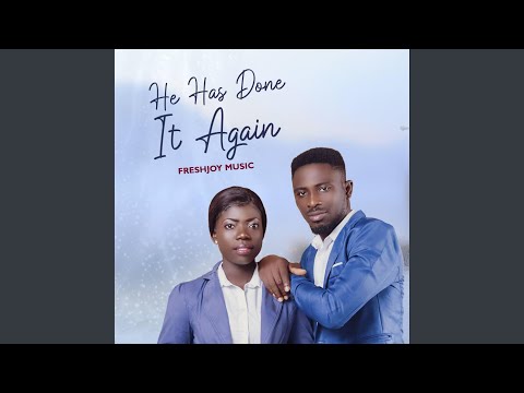 He Has Done It Again Feat Elvis Bentil 