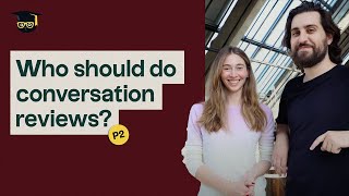 Who Should do Conversation Reviews? – Part 2: Self-reviews & peer reviews [Video Course]