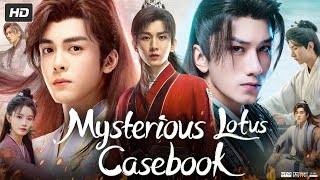 Match Highlights Mysterious Lotus Casebook (2023) Drama | Joseph Zeng | Xiao Shunyao | Review, Facts & Explanation HD