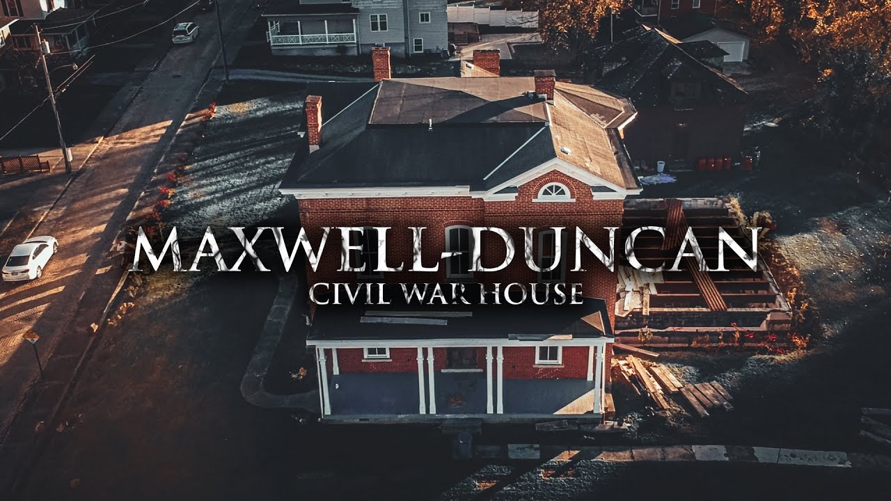 Maxwell Duncan Civil War House Clarksburg, WV (Haunted?!) YouTube