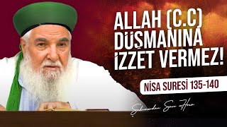 ALLAH (C.C.), DÜŞMANINA İZZET VERMEZ | NİSA SURESİ 135-140. AYETLER | ŞAHIMERDAN SARI HOCA