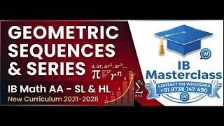 Geometric Sequences & Series [IB Math AA SL/HL]