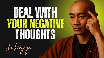 How to Deal With Your Negative Thoughts | Shaolin Master Speech | Transform Your Future with Mind