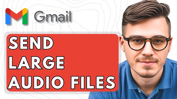 How To Send Large Audio Files Through Gmail [2025 Guide]