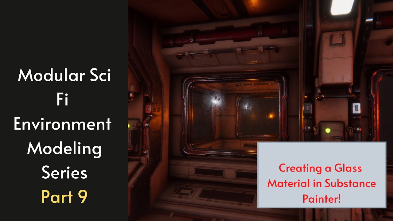 Modular Sci Fi Environment Modeling Series Part 9 (Creating a Glass Material in Substance Painter)