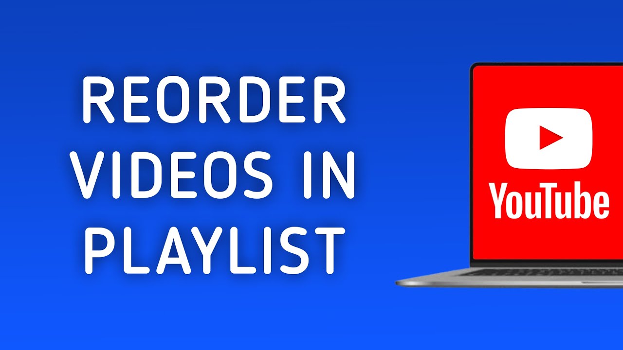 how-to-reorder-videos-in-a-playlist-in-youtube-on-pc-youtube